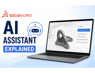 SOLIDWORKS AI Assistant Explained: Features, Benefits & How It Improves Product Design